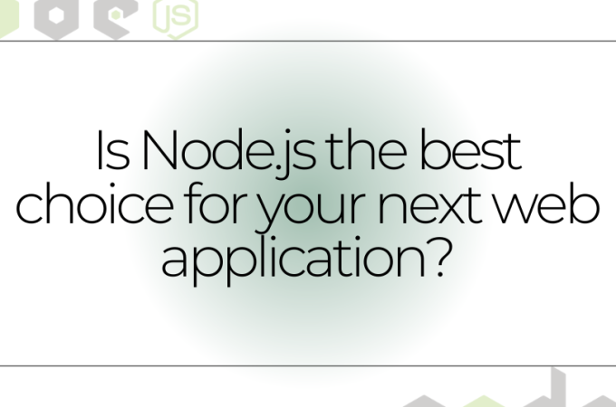 Is Node.JS the best choice for your next web application